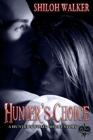 [The Hunters 01] • Hunter's Choice